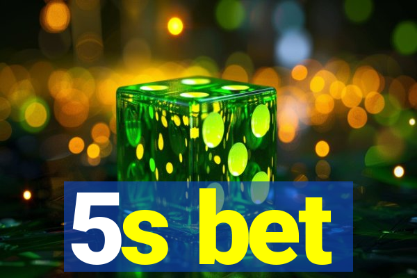 5s bet